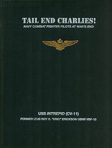 Tail End Charlies!: Navy Combat Fighter Pilots at War's End