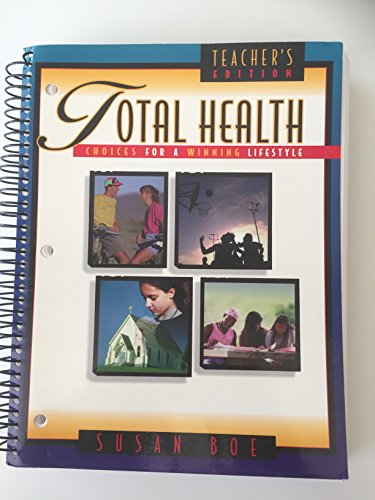 Imagen de archivo de Total Health: Choices for a Winning Lifestyle, Teacher's Edition a la venta por Book Deals