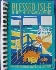 9780964687905: Blessed Isle: Recipes from Pawleys Island
