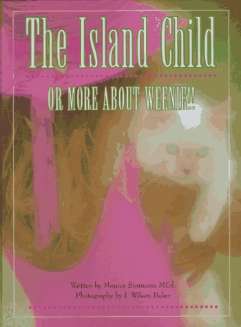 The Island Child (9780964688919) by Simmons, Monica; Wilson, Baker I.