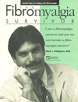 Imagen de archivo de Fibromyalgia Survivor : Specific Steps for Coping with Fibromyalgia a la venta por Better World Books