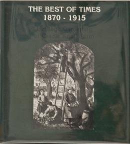 Stock image for The Best of Times, 1870-1915: Heritage Gardening at Cradle Knoll Farm for sale by Books From California
