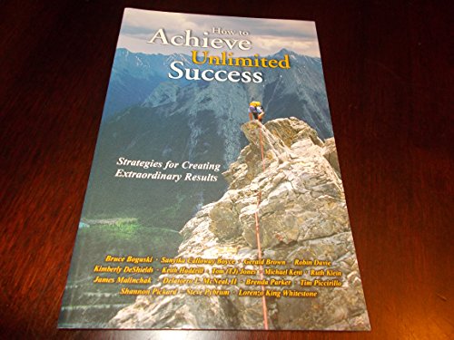 9780964692480: Title: How to Achieve Unlimited Success Strategies for Cr