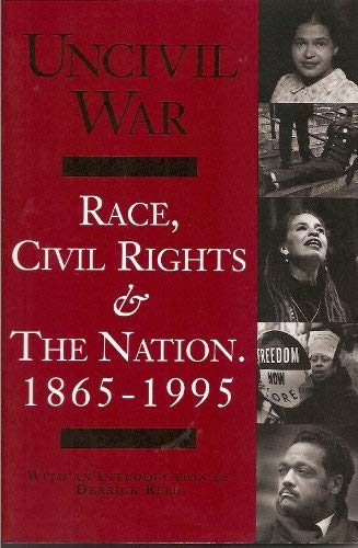 Stock image for Uncivil war: Race, civil rights & the Nation for sale by Colewood Books