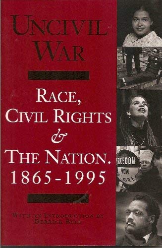 9780964692909: Uncivil war: Race, civil rights & the Nation