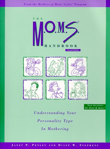 Stock image for The M. O. M. S. Handbook: Understanding Your Personality Type in Mothering for sale by ThriftBooks-Atlanta