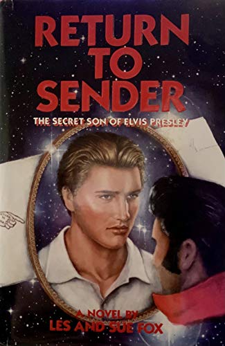 Stock image for Return to Sender: The Secret Son of Elvis Presley : A Novel for sale by Celt Books