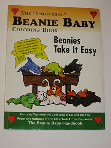 9780964698659: The "Unofficial" Beanie Baby Coloring Book "Beanies Take It Easy" (The "Unofficial" Beanie Baby Coloring Book, Volume 3)