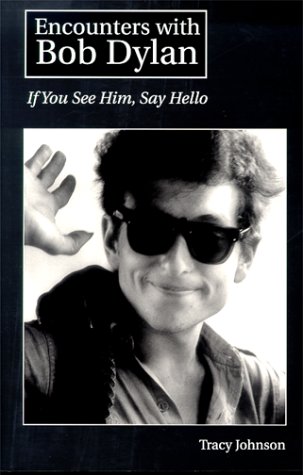 Beispielbild fr Encounters with Bob Dylan zum Verkauf von Wonder Book