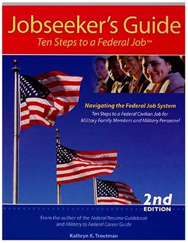 Beispielbild fr Ten Steps to a Federal Job, Jobseeker's Guide 2nd Edtion zum Verkauf von Wonder Book