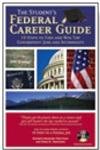 Beispielbild fr The Student's Federal Career Guide : Ten Steps to Find and Win Top Government Jobs and Internships zum Verkauf von Better World Books