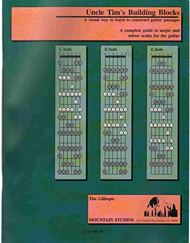Stock image for Uncle Tim's building blocks: A visual way to learn how to construct guitar passages : a complete guide to major and minor scales for the guitar for sale by Half Price Books Inc.