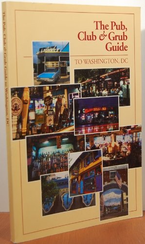 Imagen de archivo de Pub Club & Grub of Greater Washington, Dc a la venta por Wonder Book