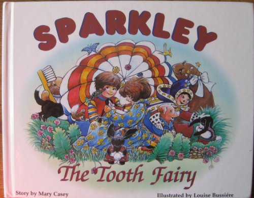 Beispielbild fr Sparkley: The Tooth Fairy : The Story of Susie and Scotty in Toothdom zum Verkauf von HPB-Diamond