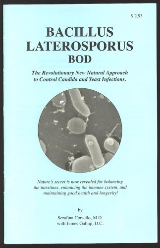 9780964708075: Bacillus Laterosporus BOD the Revoultionary New Natural Approach to Control Candida and Yeast Infections