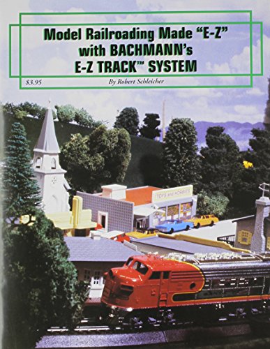 9780964709805: Model Railroading Made "E-Z" with Bachmann's E-Z Track System