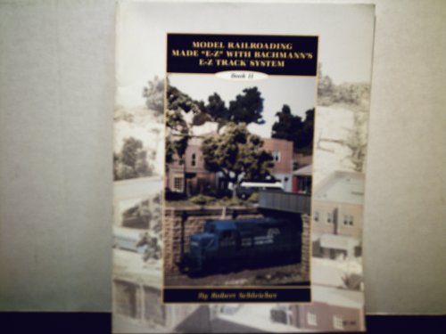 9780964709812: Model Railroading Made "E-Z" with Bachmann's E-Z Track System (Book II)