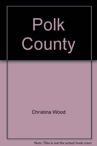 9780964710665: Polk County