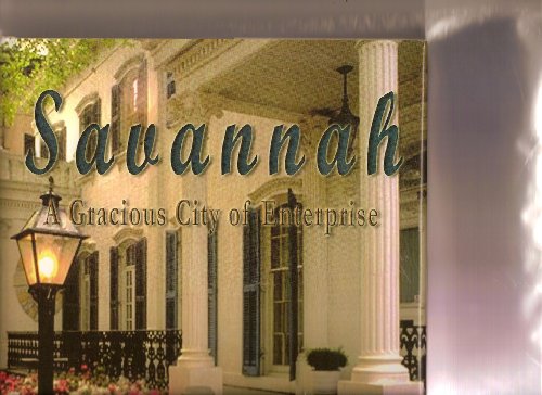 Savannah A Gracious City of Enterprise