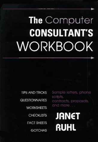 Beispielbild fr The Computer Consultant's Workbook zum Verkauf von Wonder Book