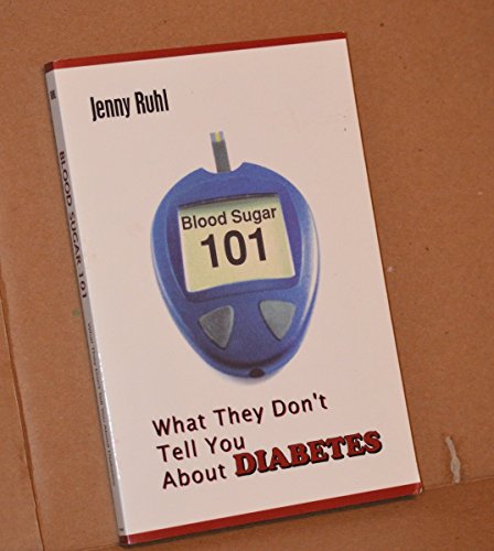 Beispielbild fr Blood Sugar 101: What They Don't Tell You about Diabetes zum Verkauf von SecondSale