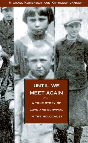 Beispielbild fr Until We Meet Again: A True Story of Love and Survival in the Holocaust zum Verkauf von Wonder Book