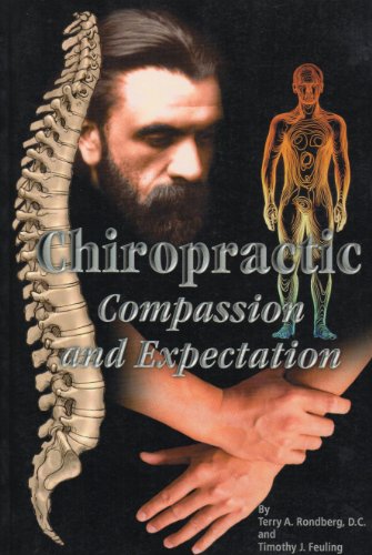 Beispielbild fr Chiropractic : Compassion and Expectation zum Verkauf von Better World Books