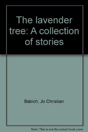 Imagen de archivo de The lavender tree: A collection of stories a la venta por HPB-Ruby