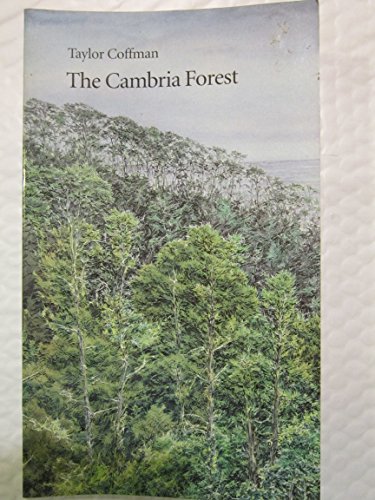 Stock image for The Cambria Forest: Reflections on Its Native Pines and Its Eventful Past for sale by Books From California