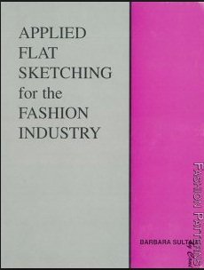 9780964719682: Applied flat sketching for the fashion industry