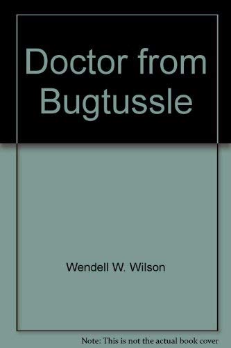 Stock image for Doctor from Bugtussle for sale by Sessions Book Sales