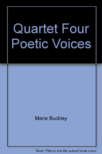 Quartet Four Poetic Voices (9780964721289) by Marie Buckley; Carol Frischmann; Judith Massee; Jean Richardson