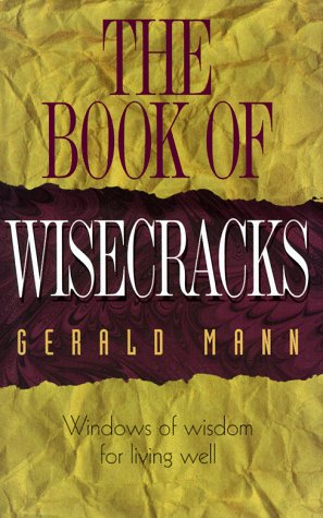 Stock image for The Book of Wisecracks: Windows of Wisdom for Living Well for sale by Wonder Book