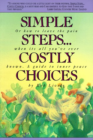 Beispielbild fr Simple Steps.Costly Choices: A Guide to Inner Peace zum Verkauf von GF Books, Inc.
