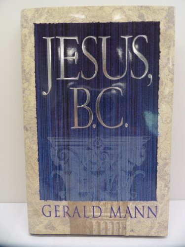 Stock image for Jesus, B.C. for sale by ThriftBooks-Reno