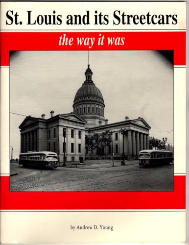 Beispielbild fr St. Louis and its streetcars: The way it was zum Verkauf von A Book By Its Cover