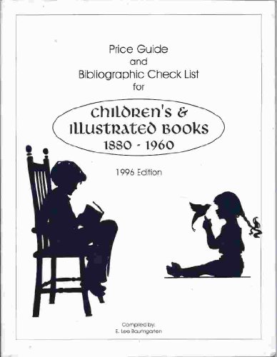 Imagen de archivo de Price Guide and Bibliographic Checklist for Children's and Illustrated Books 1880-1960 a la venta por Better World Books