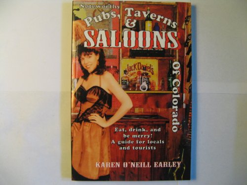 Stock image for Noteworthy Pubs, Taverns & Saloons of Colorado for sale by Wonder Book