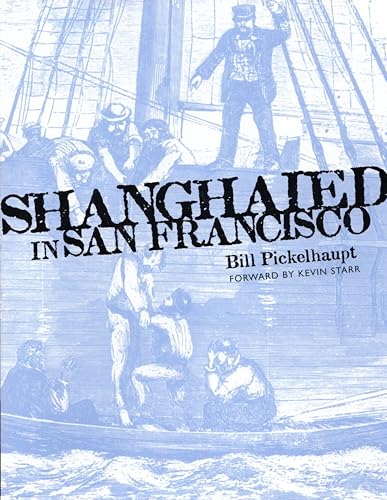 Beispielbild fr Shanghaied In San Francisco (Maritime) zum Verkauf von Wonder Book