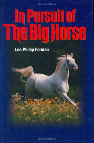 Imagen de archivo de In Pursuit of The Big Horse a la venta por HPB Inc.