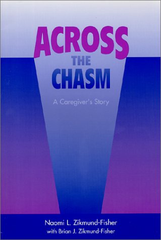 9780964735224: Across the Chasm: A Caregiver's Story