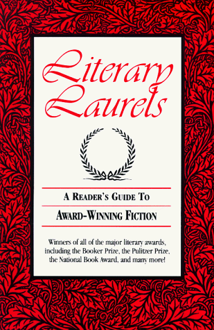 Imagen de archivo de Literary Laurels : A Reader's Guide to Award-Winning Fiction a la venta por Better World Books