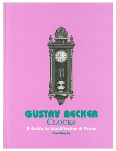 Beispielbild fr Gustav Becker Clocks, A Guide to Identification & Price zum Verkauf von Books From California