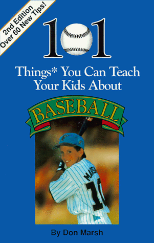 9780964742048: 101 Things You Can Teach Your Kids About Baseball