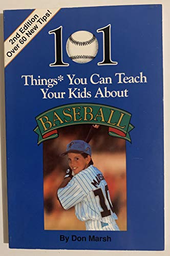 Stock image for 101 Things You Can Teach Your Kids about Baseball, 2nd Ed. for sale by Wonder Book