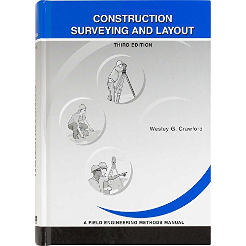 Stock image for Construction Surveying and Layout: A Step-By-Step Field Engineering Methods Manual (3rd Edition) for sale by ThriftBooks-Dallas