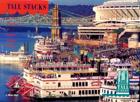 Stock image for Tall Stacks : Celebration of America's Steamboat for sale by Better World Books