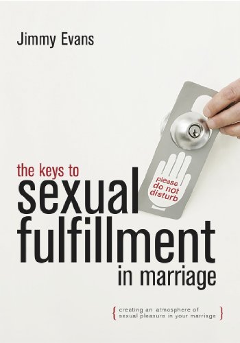 Imagen de archivo de The Keys to Sexual Fulfillment in Marriage: Creating an Atmosphere of Sexual Pleasure in Your Marriage a la venta por Gulf Coast Books