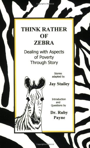 Stock image for Think Rather of Zebra : Dealing with Aspects of Poverty Through Story for sale by Better World Books