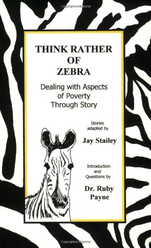 9780964743755: Think Rather of Zebra: Dealing with Aspects of Poverty Through Story